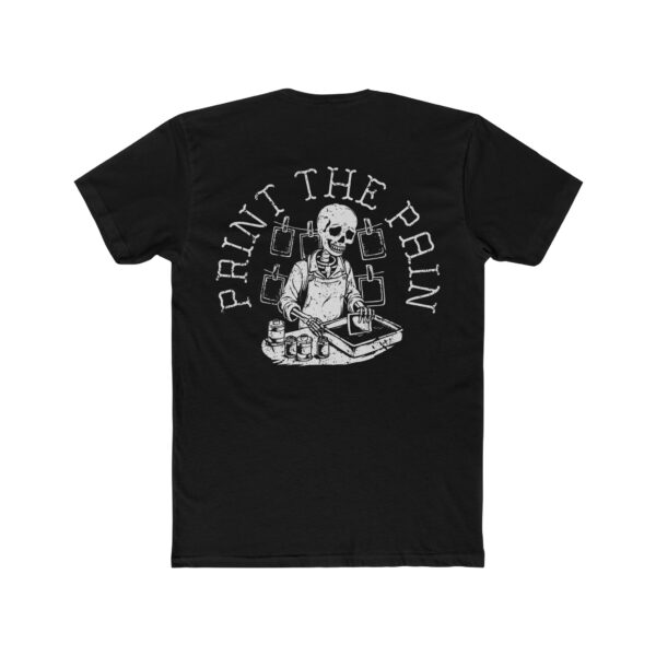 Print The Pain Tee